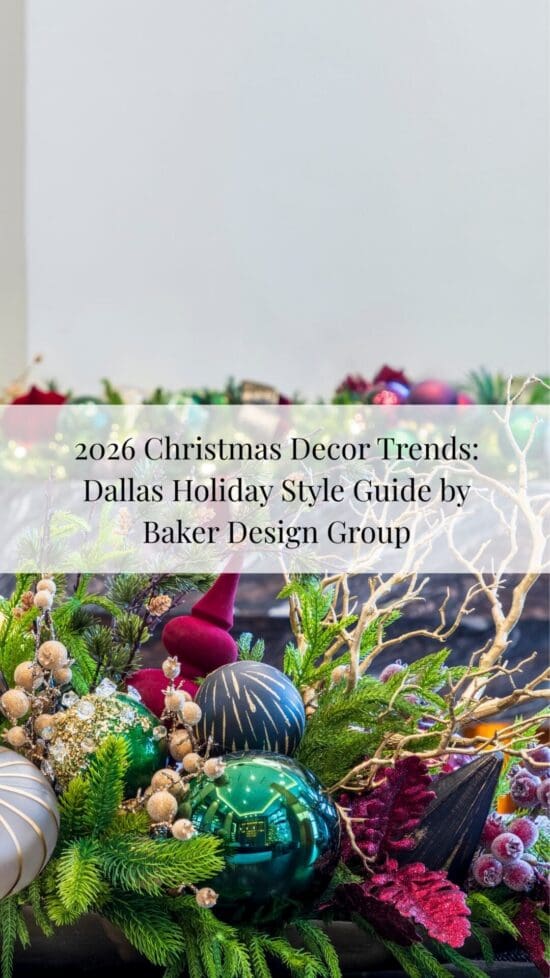 x (1) 2026 Christmas decor trends and Dallas holiday style guide graphic by Baker Design Group, featuring festive oversized ornaments.